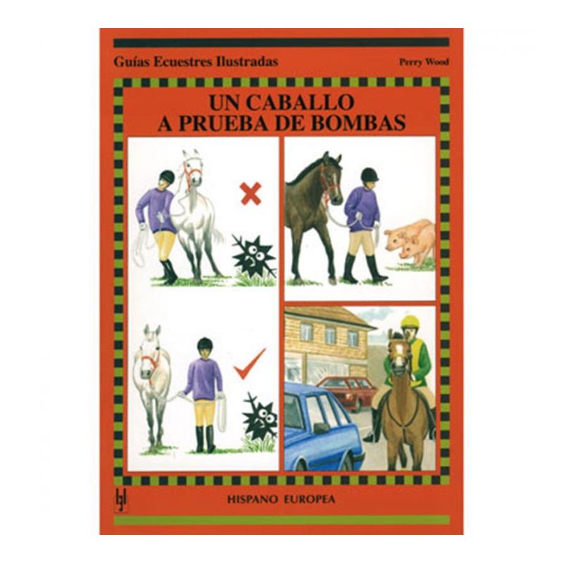 Libro: Guía. Un Caballo A Prueba De Bombas