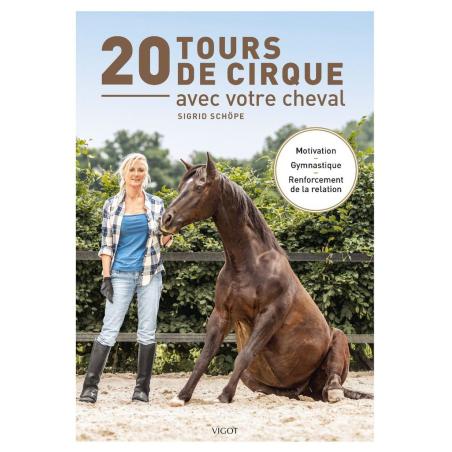 20 Tours De Cirque Avec Votre Cheval Vigot