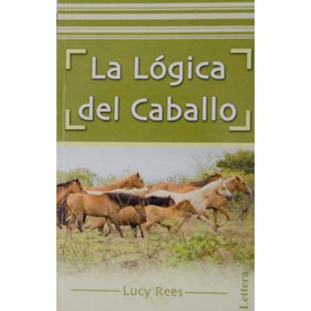 Libro: La Lógica Del Caballo (Lucy Rees)