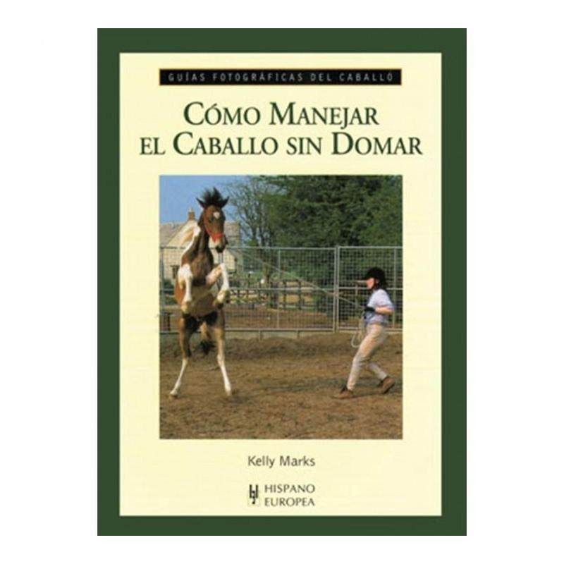 Libro: Guía F. Cómo Manejar El Caballo Sin Domar