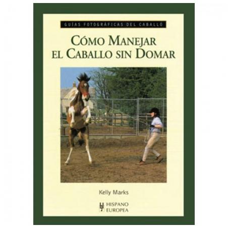  Libro: Guía F. Cómo Manejar El Caballo Sin Domar