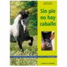  Libro: Sin Pie No Hay Caballo
