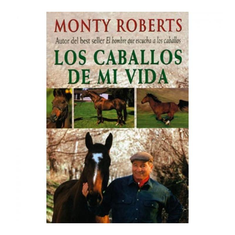  Libro: Los Caballos De Mi Vida (monty Roberts)