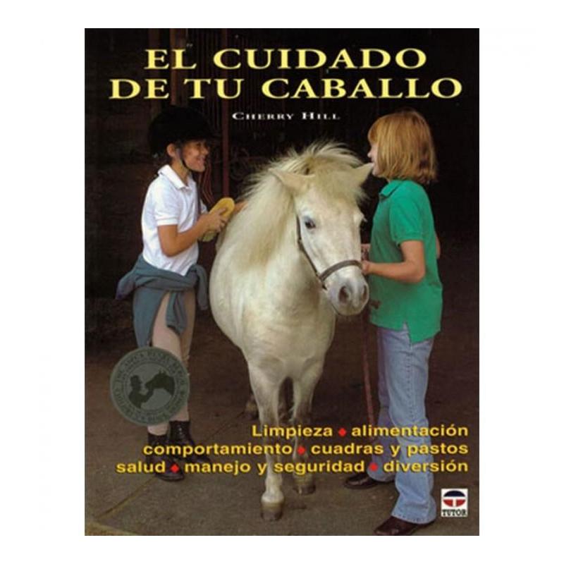  Libro: El Cuidado De Tu Caballo (c. Hill)