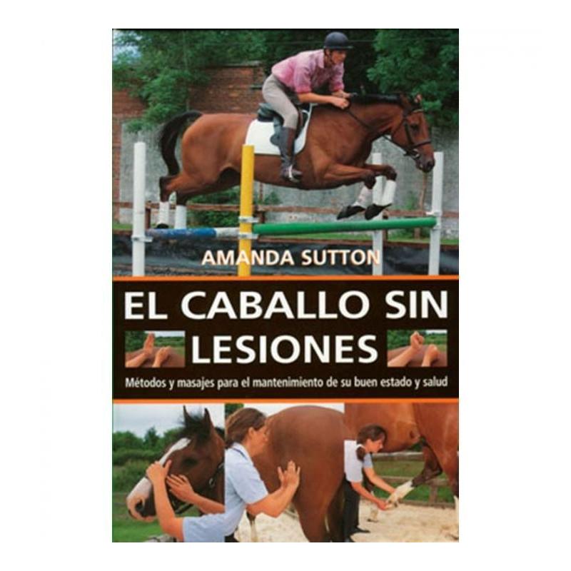  Libro: El Caballo Sin Lesiones (a.sutton)