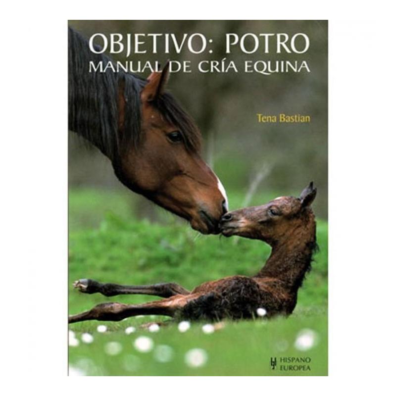  Libro: Objetivo: Potro. Manual De Cría.