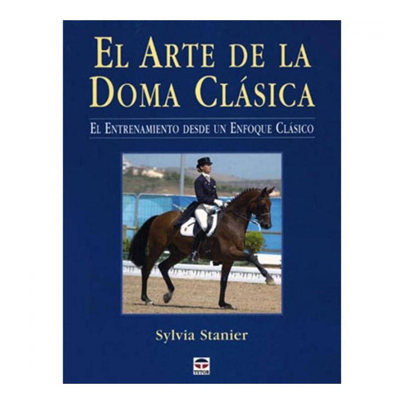  Libro: El Arte De La Doma Clásica (s.stainier)