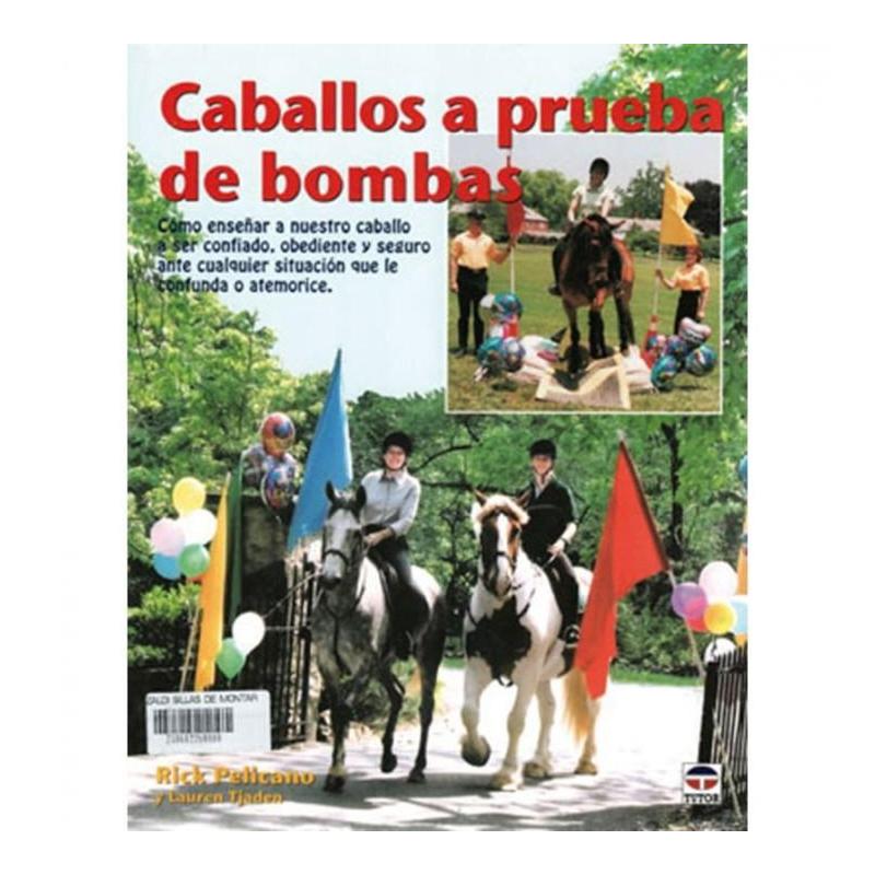  Libro: Caballos A Prueba De Bombas (r.pilicano)