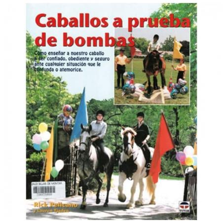  Libro: Caballos A Prueba De Bombas (r.pilicano)