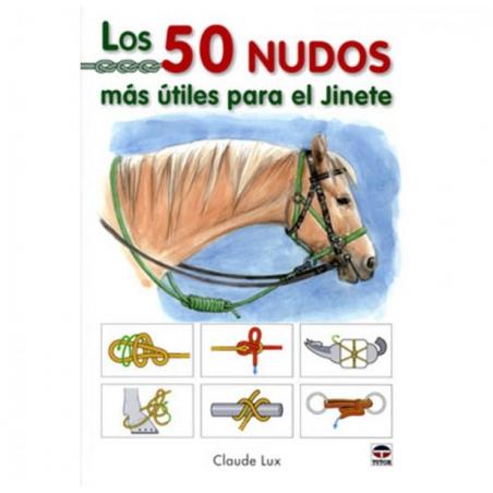  Libro: Los 50 Nudos Mas Útiles Para El Jinete