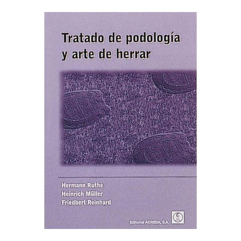 Libro: Tratado De Podología Y Arte De Herrar