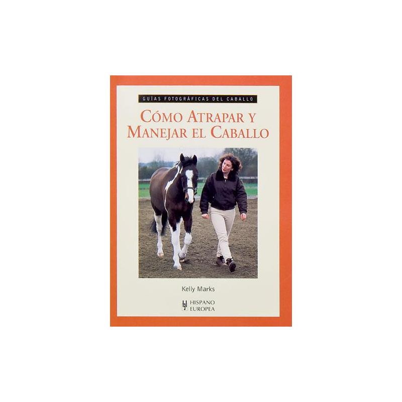  Libro Cómo Atrapar Y Manejar El Caballo