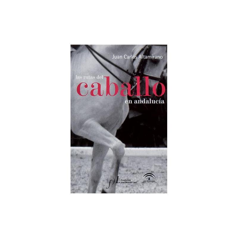  Libro Las Rutas Del Caballo En Andalucía