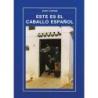  Libro Este Es El Caballo Español