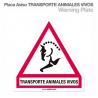 Placa Aviso Transporte Animales Vivos